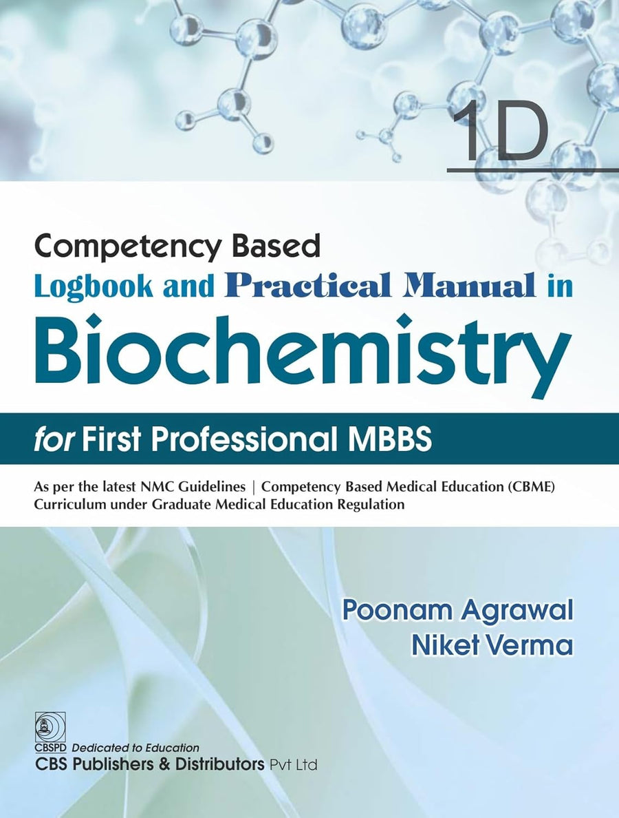 Competency Based Logbook And Practical Manual In Biochemistry For First Professional Mbbs 1D (PB)