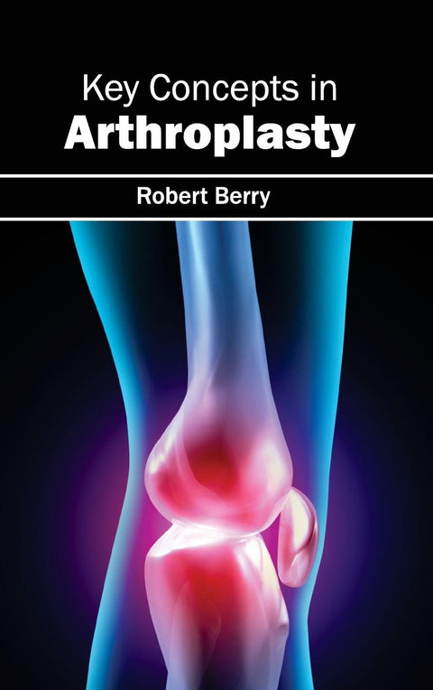 Key Concepts In Arthroplasty
