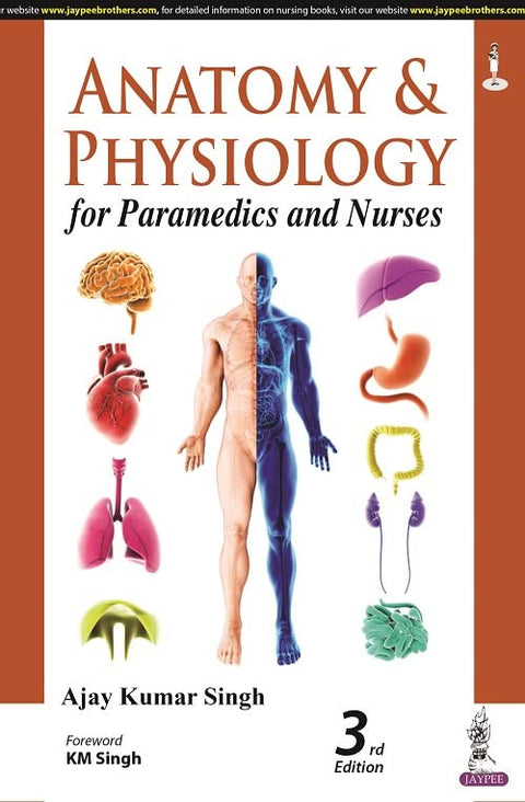 Anatomy & Physiology for Paramedics and Nurses