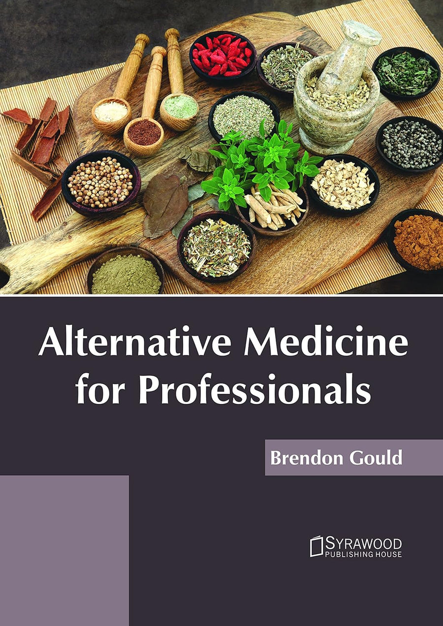 Alternative Medicine For Professionals : 1/E 2018