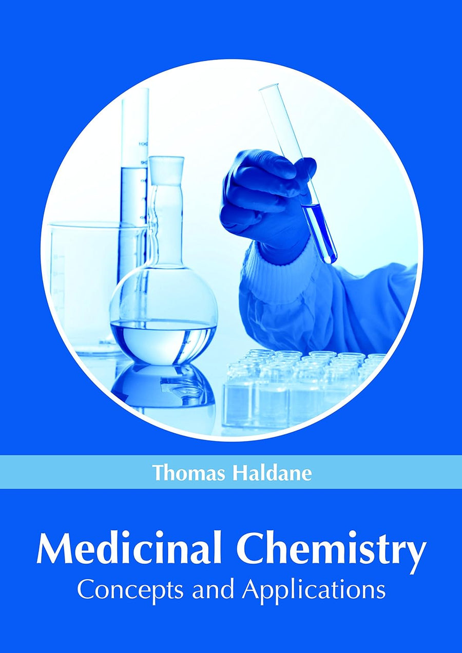 Medicinal Chemistry: Concepts And Applications; 1/E 2018