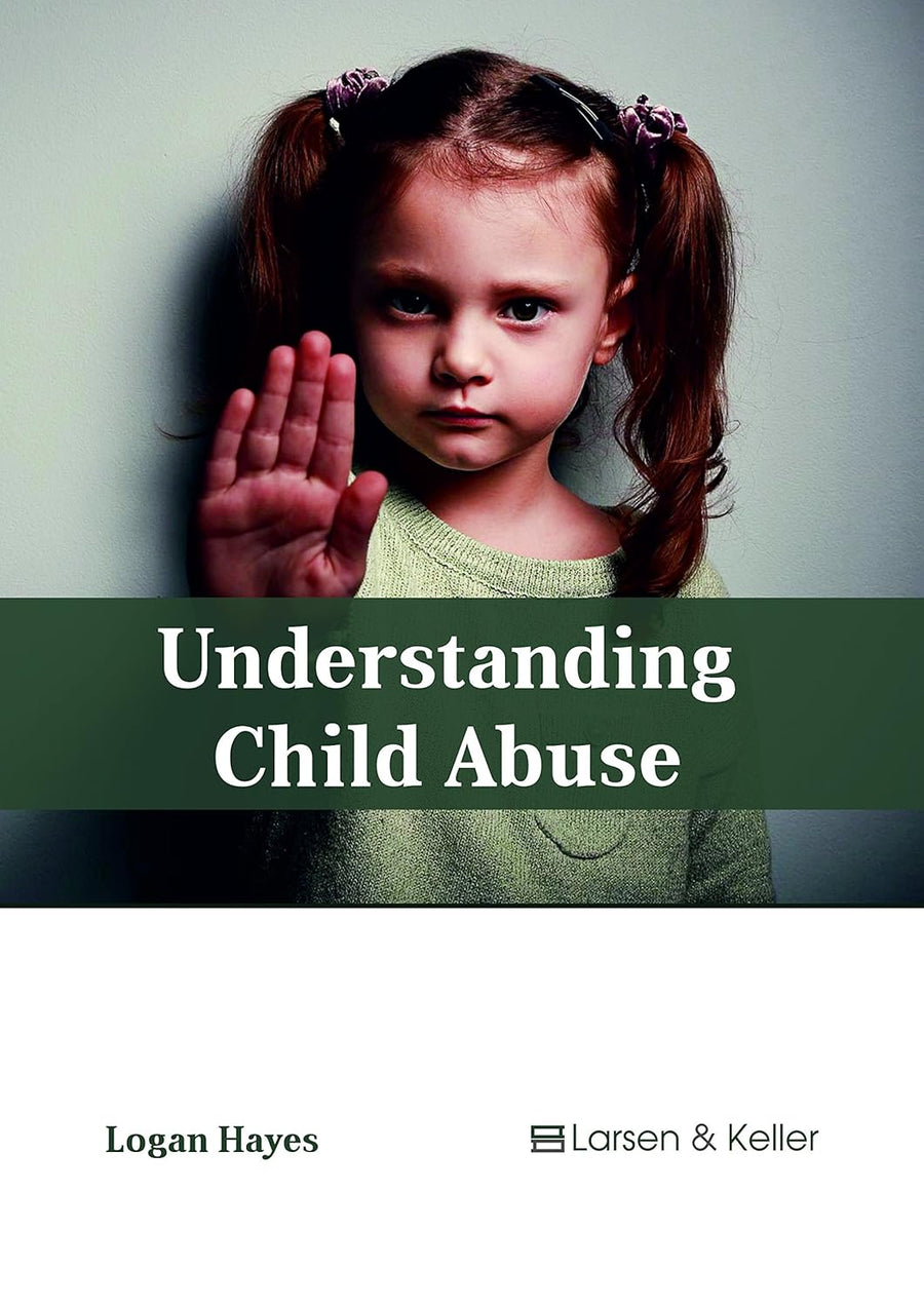Understanding Child Abuse : 1/E 2018