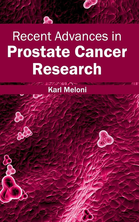 Recent Advances In Prostate Cancer Research
