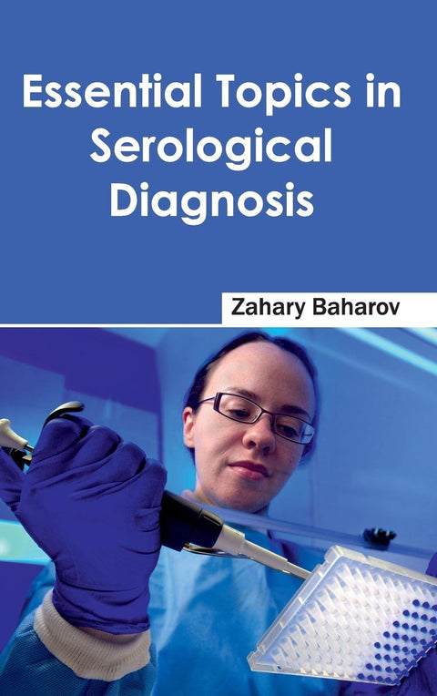 Essential Topics In Serological Diagnosis