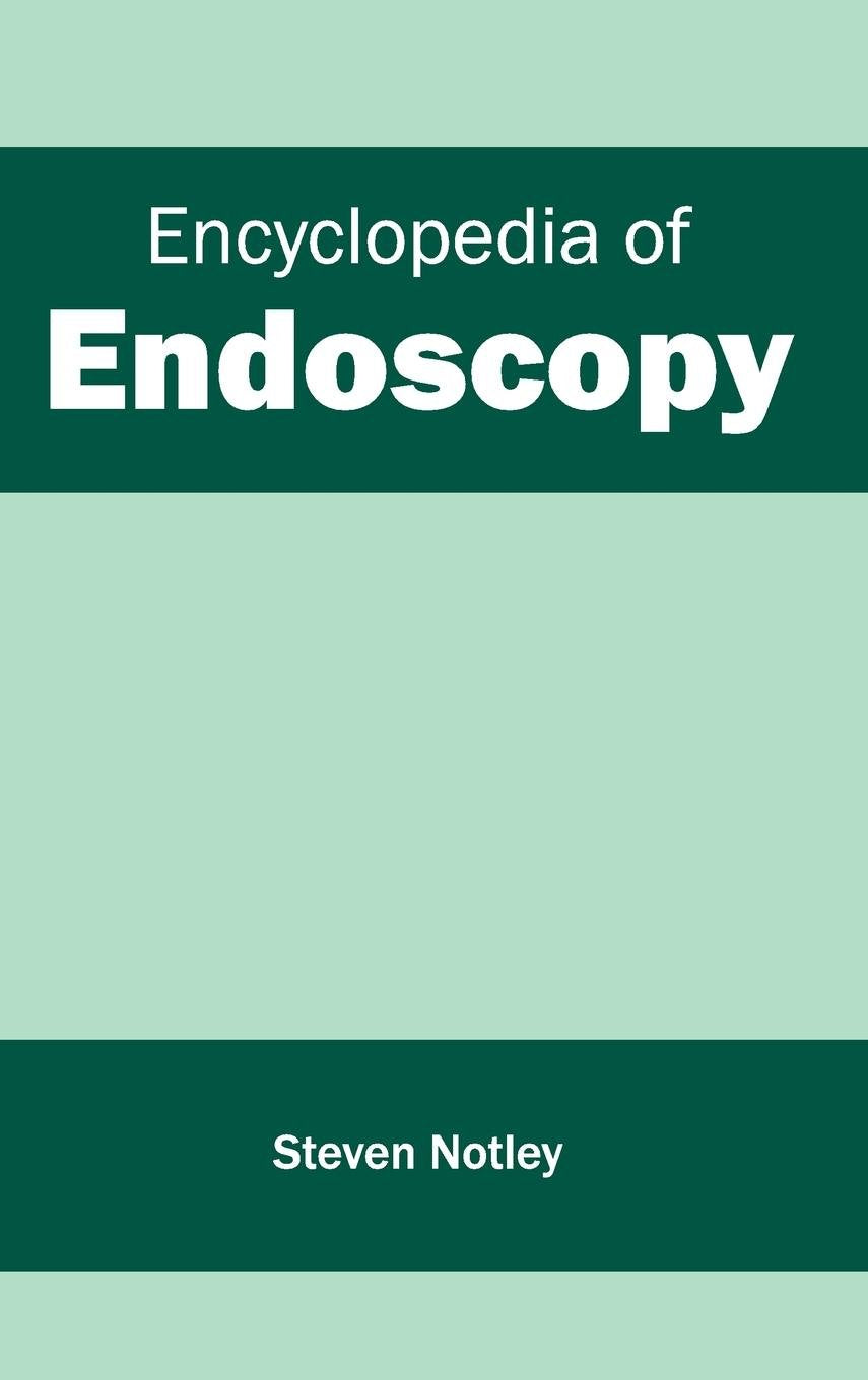 Encyclopedia Of Endoscopy