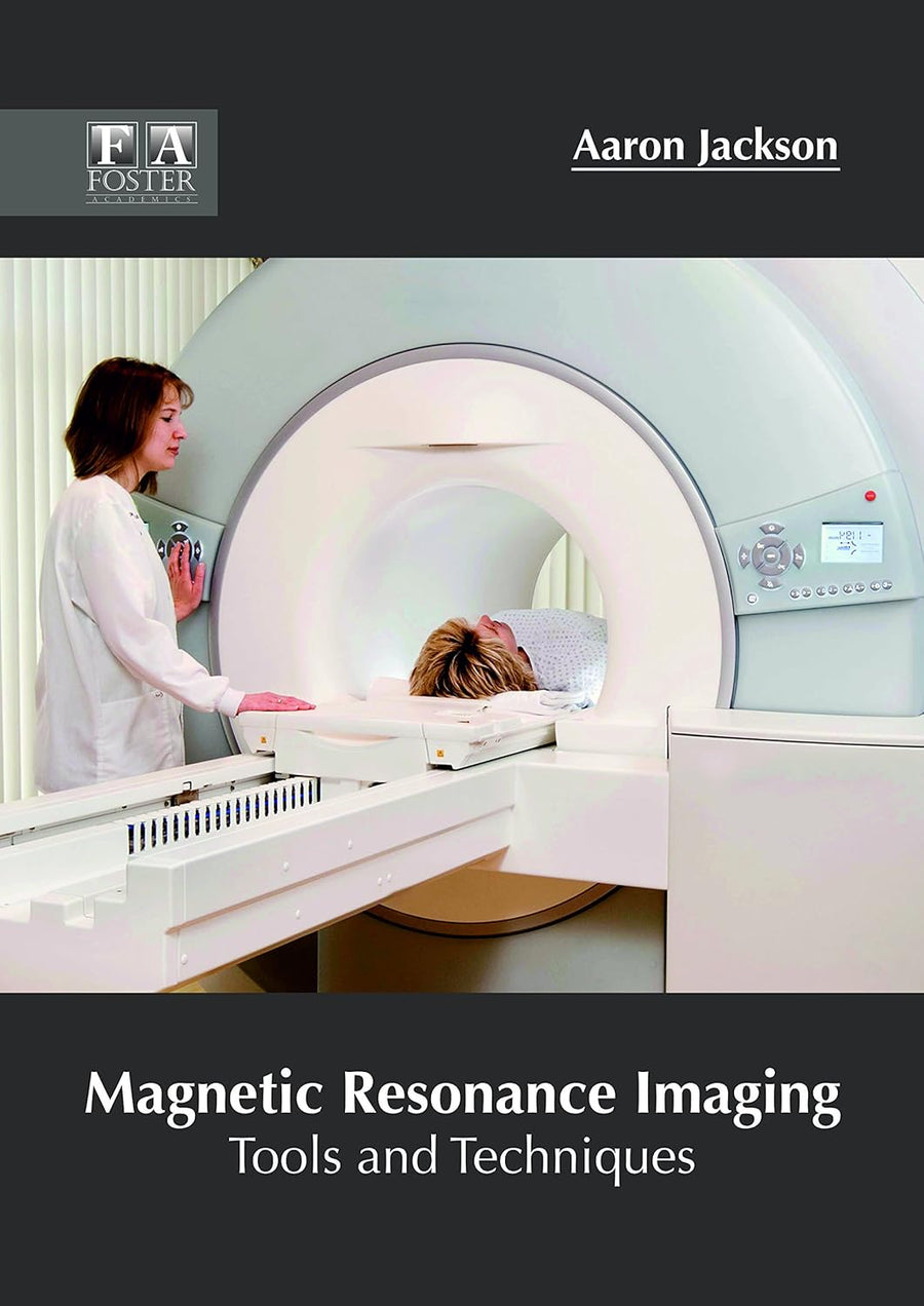 Magnetic Resonance Imaging: Tools And Techniques; 1/E 2018