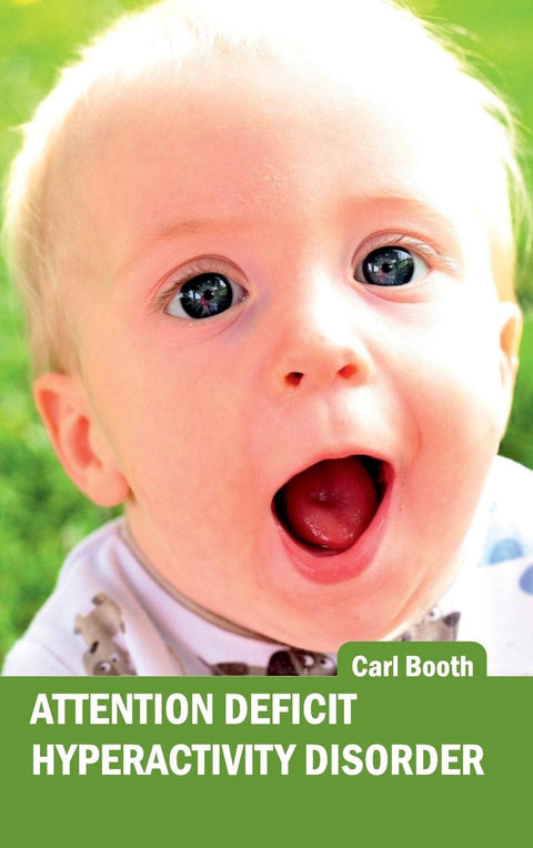 Attention Deficit Hyperactivity Disorder : 1/E 2015