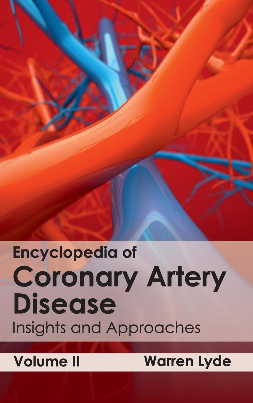 Encyclopedia Of Coronary Artery Disease: Volume Ii (Insights And Approaches)