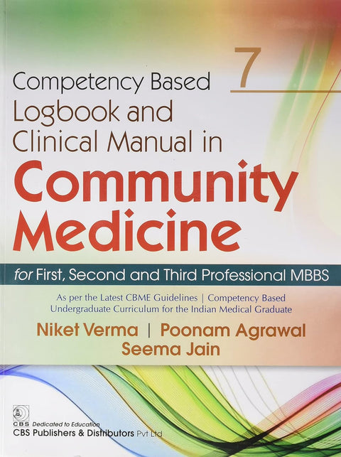 Competency Based Logbook and Clinical Manual in Community Medicine for First, Second and Third Professional MBBS 7 (PB)