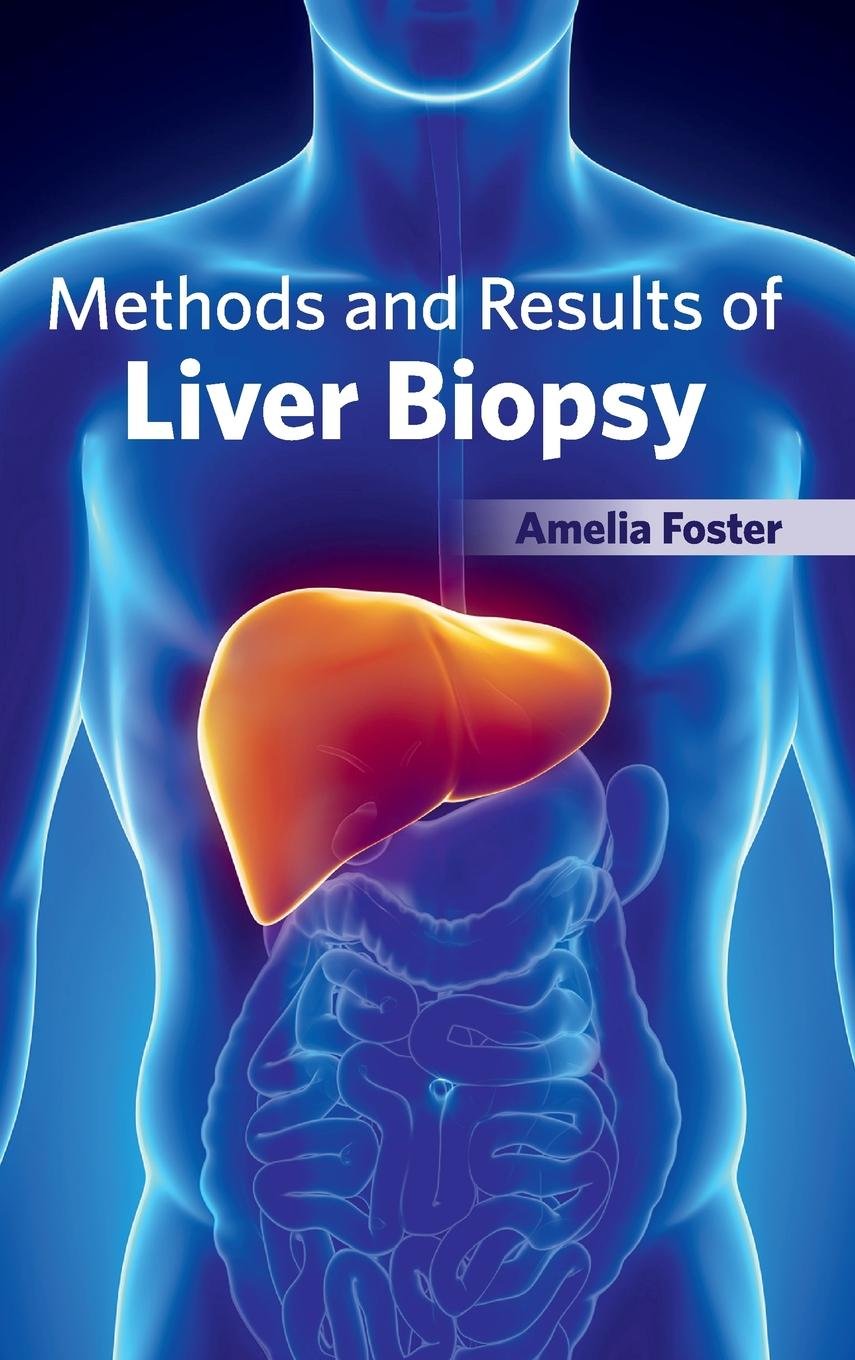 Methods And Results Of Liver Biopsy : 1/E 2015