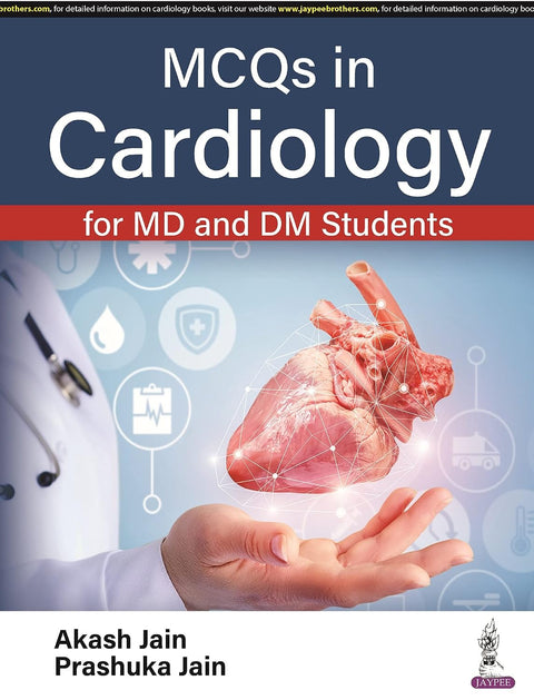 MCQs in Cardiology for MD and DM Students 1/E 2023