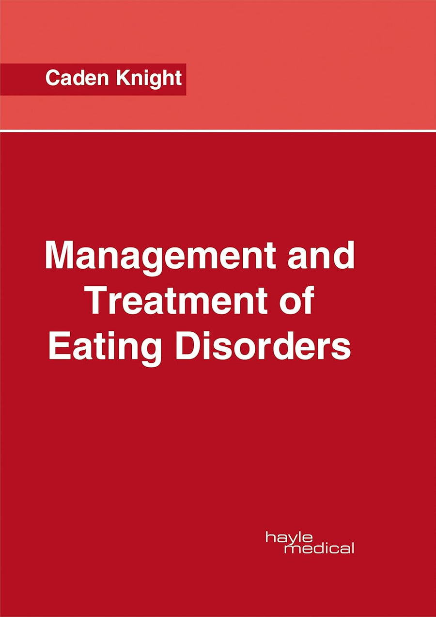 Management And Treatment Of Eating Disorders : 1/E 2017