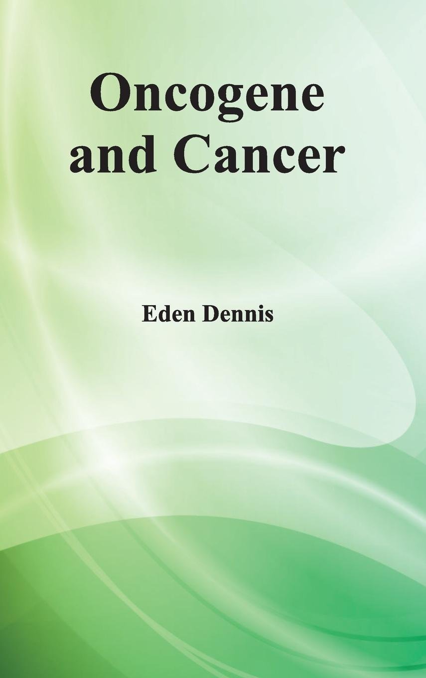 Oncogene And Cancer : 1/E 2015