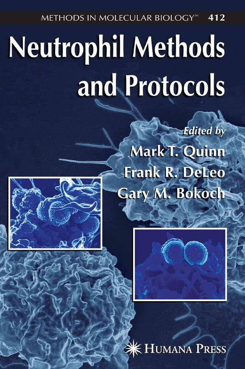 Neutrophil Methods And Protocols Vol 412
