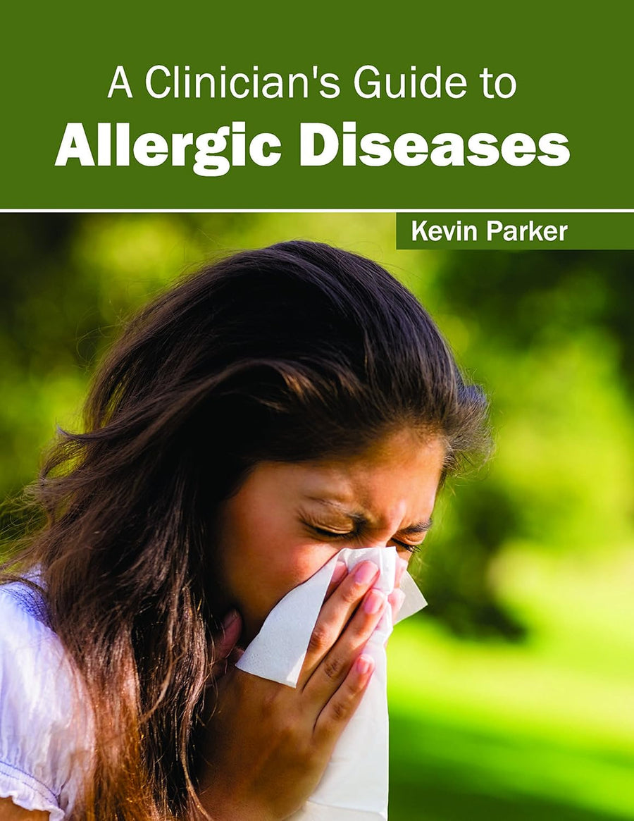 A Clinician's Guide To Allergic Diseases