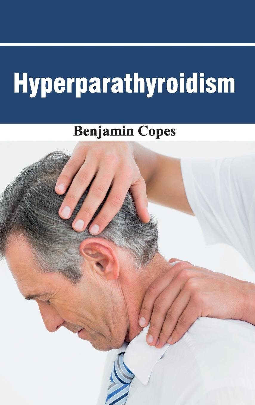 Hyperparathyroidism : 1/E 2015