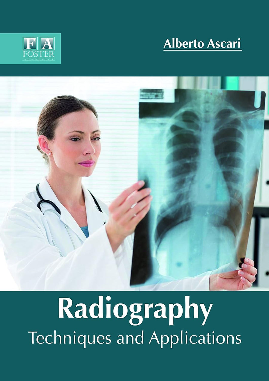 Radiography: Techniques And Applications; 1/E 2018