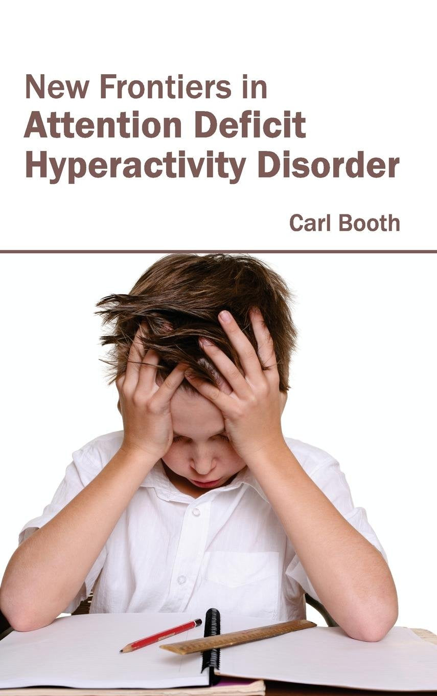 New Frontiers In Attention Deficit Hyperactivity Disorder : 1/E 2015