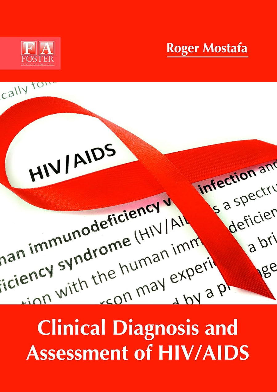 Clinical Diagnosis And Assessment Of HIV/AIDS : 1/E 2018