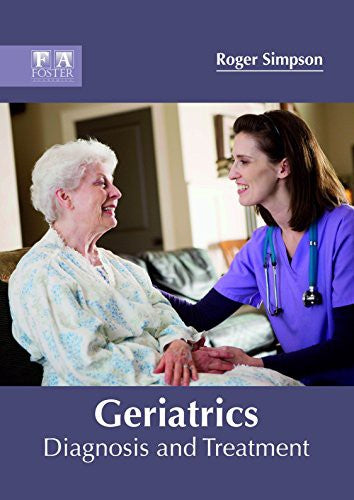 Geriatrics: Diagnosis And Treatment; 1/E 2018