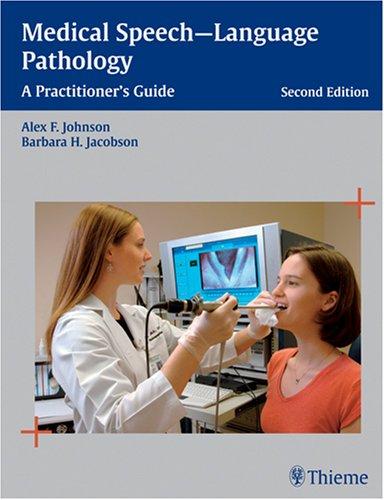 Medical Speech-Language Pathology: A Practitioner's Guide, 2nd Edition
