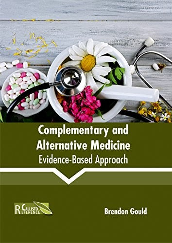 Complementary And Alternative Medicine: Evidence-Based Approach : 1/E 2017