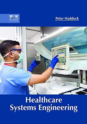 Healthcare Systems Engineering : 1/E 2018