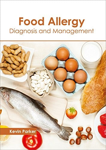 Food Allergy: Diagnosis And Management; 1/E 2017