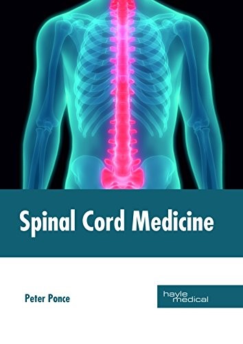 Spinal Cord Medicine : 1/E 2018