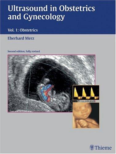 Ultrasound in Obstetrics and Gynecology, Vol. 1: Obstetrics, 2nd Edition